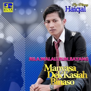 Listen to RANAH MINANG LABUAHAN HATI song with lyrics from Haiqal