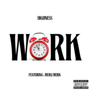 อัลบัม Work (feat. Werq Werk) [Explicit] ศิลปิน Highness