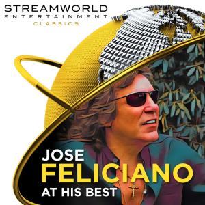 Jose Feliciano的专辑Jose Feliciano At His Best