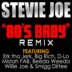 Dengarkan 80's Baby (Remix) (Explicit) lagu dari Stevie Joe dengan lirik