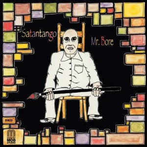Satantango的專輯Mr. Bore