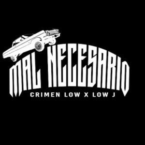 Low-J的專輯mal necesario (feat. Crimen Low) [Explicit]