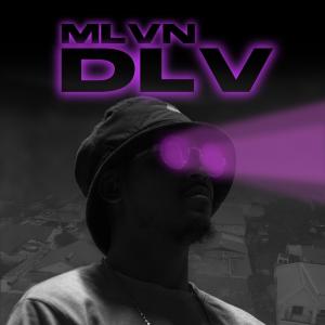 ดาวน์โหลดและฟังเพลง DLV (Explicit) พร้อมเนื้อเพลงจาก mlvn