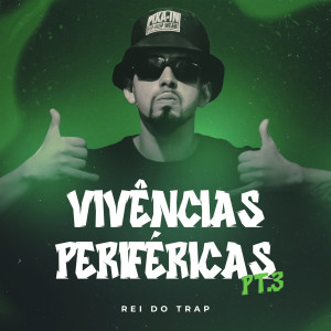 Listen to Vivências Periféricas, Pt.3 (Explicit) song with lyrics from Rei do Trap