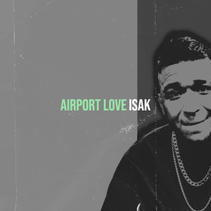 อัลบัม Airport Love ศิลปิน ISAK