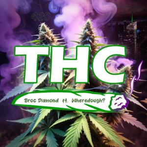 收聽Broc Diamond的THC (feat. Wheredough?)歌詞歌曲