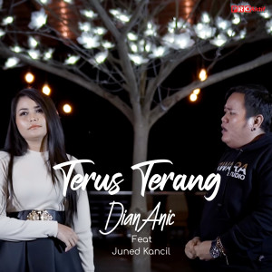 Dengarkan lagu Terus Terang nyanyian Dian Anic dengan lirik