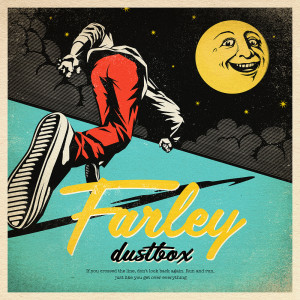 Listen to Farley song with lyrics from dustbox
