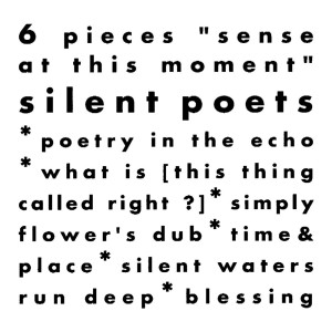 6 Pieces "sense at this moment" dari Silent Poets