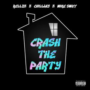 Crash The Party (feat. Mike Smiff & ChillJay) (Explicit) dari Mike Smiff