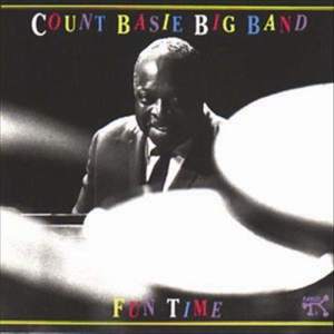 Count Basie Big Band的專輯Fun Time: Count Basie Big Band At Montreux