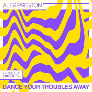 Alex Preston的專輯Dance Your Troubles Away