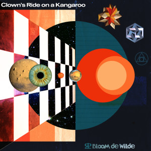 Bloom de Wilde的專輯Clown's Ride on a Kangaroo