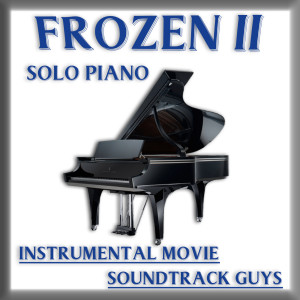 Album Frozen 2 Solo Piano from Instrumental Movie Soundtrack Guys