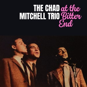 Album At the Bitter End oleh Chad Mitchell Trio