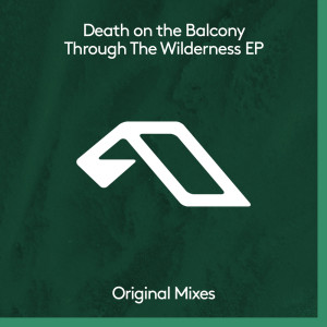 อัลบัม Through The Wilderness EP ศิลปิน Death On The Balcony