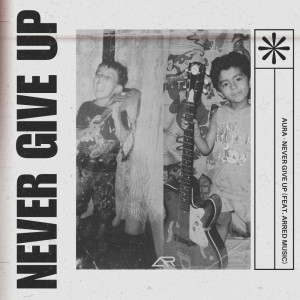 Aura的專輯Never Give Up