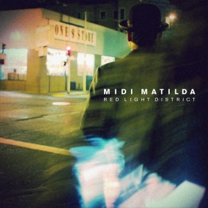 Midi Matilda的专辑Red Light District