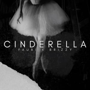 收聽Faubi的Cinderella (Explicit)歌詞歌曲