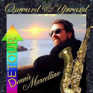 Dennis Marcellino的專輯Onward & Upward