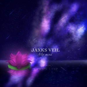 收聽Jaxks Veil的My Mind歌詞歌曲