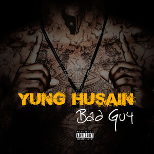 Listen to Bad Guy (Explicit) song with lyrics from Yung Husain