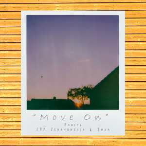 收聽Faridl的Move On歌詞歌曲