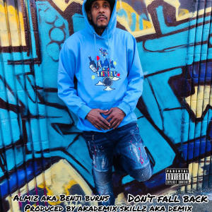 Almiz Aka Benji Burns的專輯Don't Fall Back (Explicit)