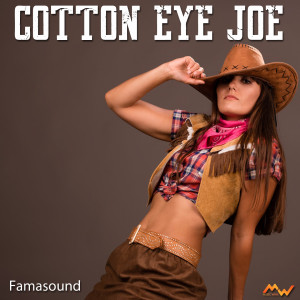 Famasound的专辑Cotton Eye Joe (Remix)