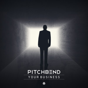 Your Business dari Pitch Bend
