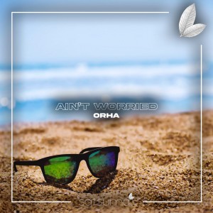 收听Orha的Ain't Worried歌词歌曲