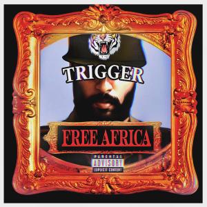 Trigger的專輯Free Africa (Explicit)