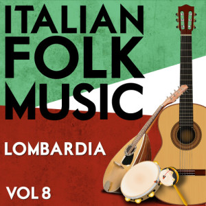 Sandra e le mondine的專輯Italian Folk Music Lombardia Vol. 8 (Explicit)