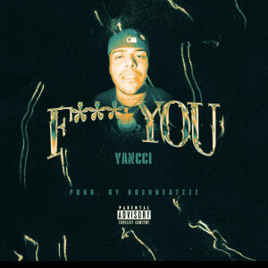Yancci的專輯F U (Explicit)