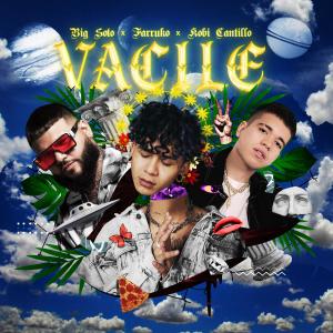 收聽Big Soto的Vacile歌詞歌曲