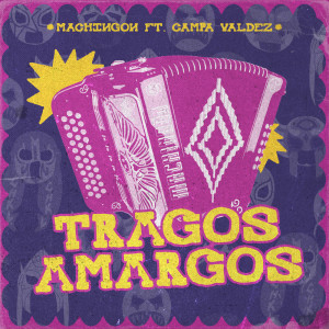 ดาวน์โหลดและฟังเพลง Tragos Amargos พร้อมเนื้อเพลงจาก Machingon