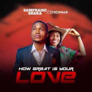 Chidinma的專輯How great is your love (feat. Chidinma)