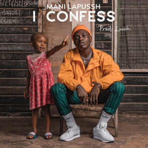 Album I Confess from Mani Lapussh