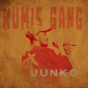 Junko的專輯Kumis Gang (Explicit)