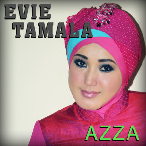 收听Evie Tamala的Azza歌词歌曲