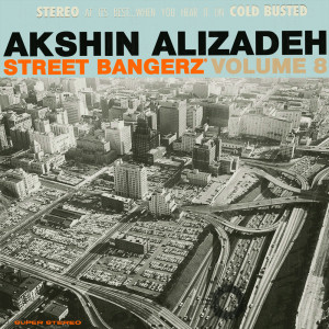 Album Street Bangerz Volume 8 from Akshin Alizadeh