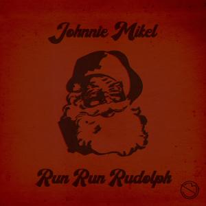 Johnnie Mikel的專輯Run Run Rudolph