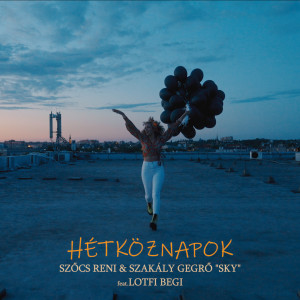 收聽Szőcs Renáta的Hétköznapok歌詞歌曲