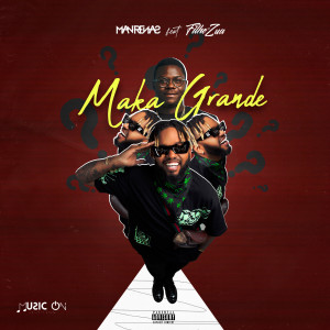 Album Maka Grande (Explicit) from Man Renas