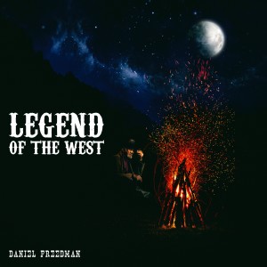 Daniel Freedman的專輯Legend of the West (Remix)