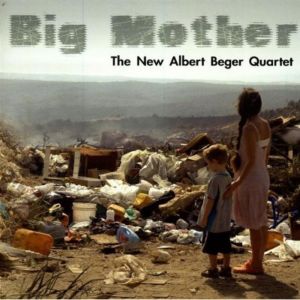 Albert Beger Quartet的專輯Big Mother