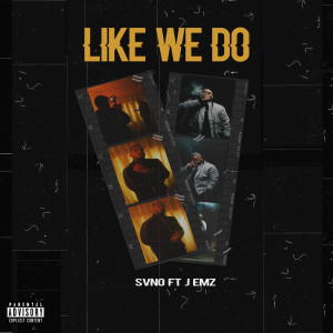 ดาวน์โหลดและฟังเพลง Like We Do (Explicit) พร้อมเนื้อเพลงจาก SVNO