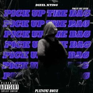 Dengarkan Pick up the bag (Explicit) lagu dari Dizel Xting dengan lirik