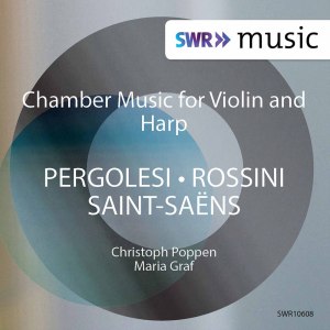 Christoph Poppen的專輯Pergolesi, Saint-Saëns & Rossini: Works for Violin & Harp
