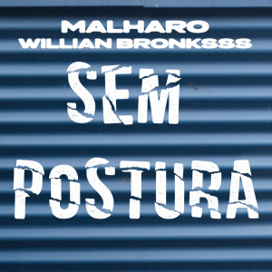 Malharo的專輯SEM POSTURA (Explicit)